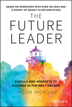Hardcover The Future Leader: 9 Skills and Mindsets to Succeed in the Next Decade Book