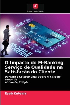 Paperback O Impacto do M-Banking Serviço de Qualidade na Satisfação do Cliente [Portuguese] Book