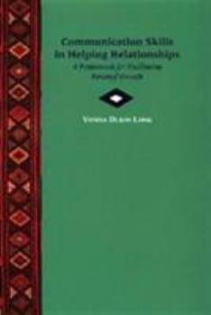 Paperback Communication Skills in Helping Relationships: A Framework for Facilitating Personal Growth Book