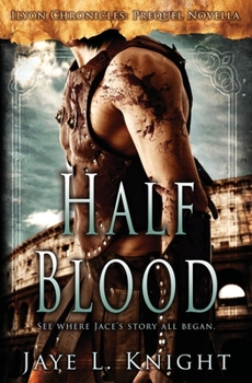 Half-Blood - Book  of the Ilyon Chronicles #0.6