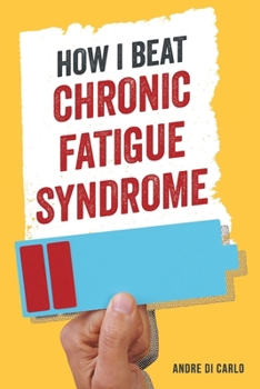 Paperback How I Beat My Chronic Fatigue Syndrome Book