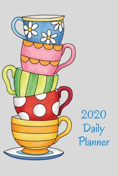 Paperback 2020 Daily Planner: Teacups; January 1, 2020 - December 31, 2020; 6" x 9" Book