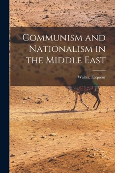 Paperback Communism and Nationalism in the Middle East Book