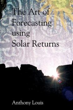 Paperback The Art of Forecasting Using Solar Returns Book