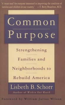 Paperback Common Purpose: Strengthening Families and Neighborhoods to Rebuild America Book