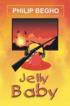 Paperback Jelly Baby: A Novel About Boy Soldiers Book