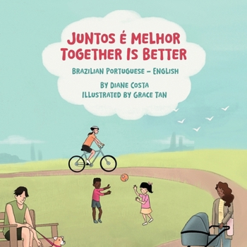 Together Is Better (Brazilian Portuguese-English): Juntos é melhor (Language Lizard Bilingual Living in Harmony) (Portuguese Edition)