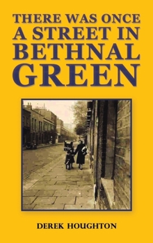 Hardcover There was Once a Street in Bethnal Green Book