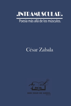 Paperback Intramuscular: Poesía más allá de los músculos [Spanish] Book