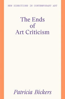 Paperback The Ends of Art Criticism Book