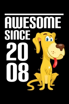 Awesome Since 2008: Cute Birthday Gift for Kids Happy 11th Birthday 11 Years Old Dog Gift