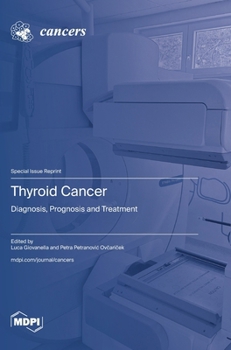 Hardcover Thyroid Cancer: Diagnosis, Prognosis and Treatment Book