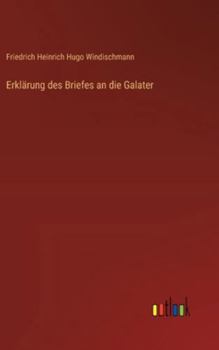 Erklärung des Briefes an die Galater (German Edition)