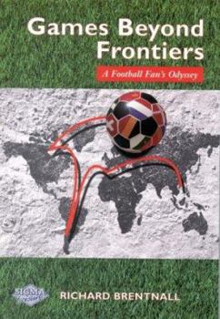 Paperback Games Beyond Frontiers: A Football Fan's Odyssey Book