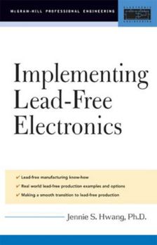 Hardcover Lead-Free Implementation and Production: A Manufacturing Guide Book