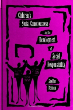 Paperback Children's Social Consciousness and the Development of Social Responsibility Book