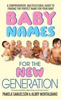 Mass Market Paperback Baby Names for the New Generation: A Comprehensive, Mulitcultural Guide to Finding the Perfect Name for Your Baby Book