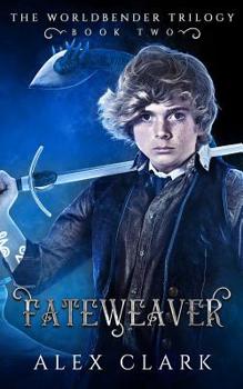 Paperback Fateweaver: The Worldbender Trilogy: Book 2 Book