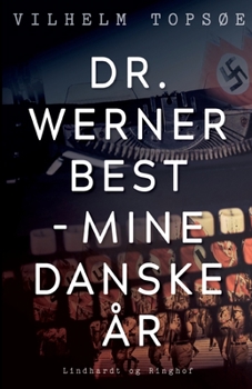 Paperback Dr. Werner Best - mine danske ?r [Danish] Book