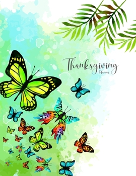 Thanksgiving Planner: Weekly Agenda Journal and Decorations Planning or Checklist Cooking & Recipes Organizer (Countdown Schedule)