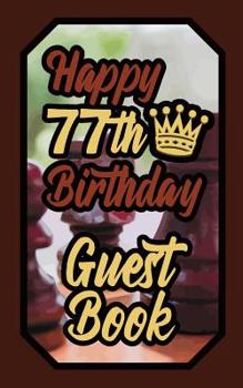Paperback Happy 77th Birthday Guest Book: 77 Boardgames Celebration Message Logbook for Visitors Family and Friends to Write in Comments & Best Wishes Gift Log Book
