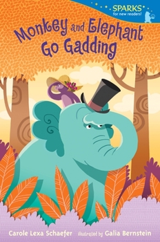 Monkey and Elephant Go Gadding - Book #2 of the Monkey and Elephant