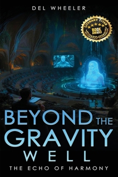 Beyond the Gravity Well: The Echo of Harmony