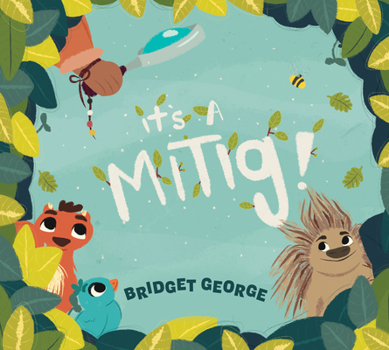 Hardcover It's a Mitig! Book