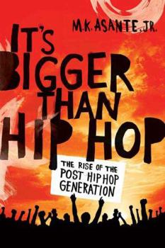 Hardcover It's Bigger Than Hip Hop: The Rise of the Post-Hip-Hop Generation Book