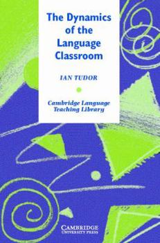 Paperback The Dynamics of the Language Classroom Book