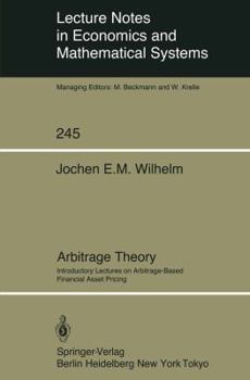 Paperback Arbitrage Theory: Introductory Lectures on Arbitrage-Based Financial Asset Pricing Book