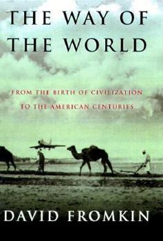 Hardcover The Way of the World: From the Dawn of Civilizations to the Eve of the Twenty-First Century Book