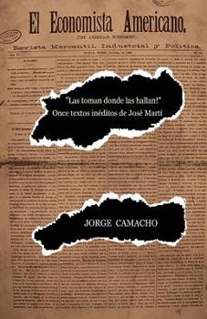 Paperback "¡Las toman donde las hallan!": Once textos inéditos de José Martí [Spanish] Book