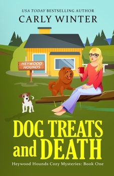 Dog Treats and Death: A Talking Dog Cozy Mystery