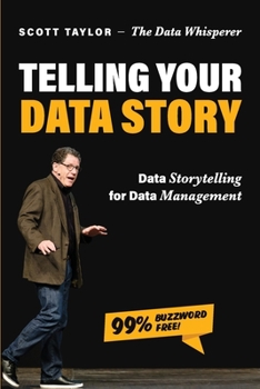 Paperback Telling Your Data Story: Data Storytelling for Data Management Book