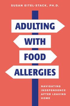 Paperback Adulting With Food Allergies: Navigating Independence After Leaving Home Book