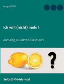 Paperback Ich will (nicht) mehr!: Ausstieg aus dem Glücksspiel [German] Book