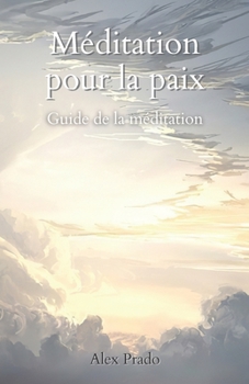 Paperback Méditation pour la paix: Guide de la méditation [French] Book