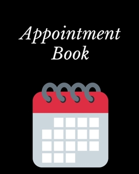 Paperback Appointment Book: 100 pages -- For Contractor, Salons, Spas, Hair Stylist, Beauty and Others -- Personal & Professionnal -- Daily -- Dat Book