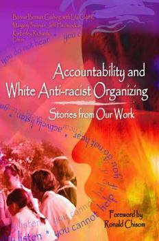 Hardcover Accountability and White Anti-Racist Organizing: Stories from Our Work Book