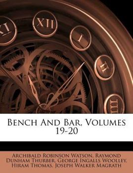 Bench And Bar, Volumes 19-20