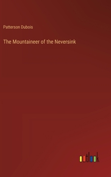 Hardcover The Mountaineer of the Neversink Book