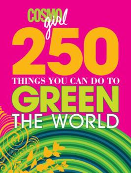 Paperback 250 Things You Can Do to Green the World Book