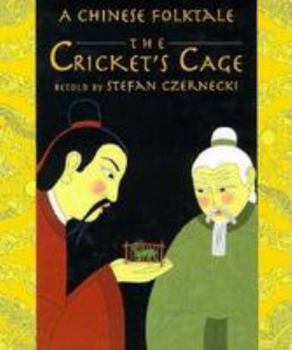 Hardcover The Cricket's Cage: A Chinese Folk Tale Book