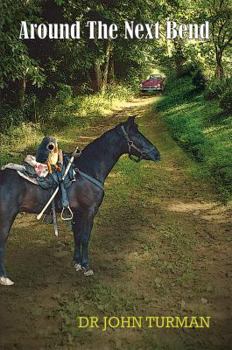 Perfect Paperback Around the Next Bend (Miller Townson's Windows in Time Chronicle) Book
