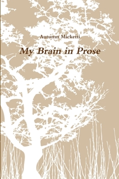 Paperback My Brain In Prose Book