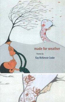 Hardcover Made for Weather: Poems by Kay Mckenzie Cooke Book