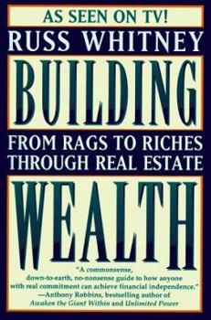 Paperback Building Wealth: From Rags to Riches Through Real Estate Book
