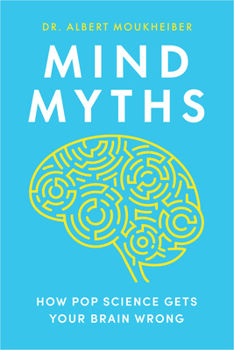 Paperback Mind Myths: How Pop Science Gets Your Brain Wrong Book
