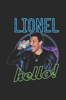 Lionel hello!: Lionel Richie Is It Me You are Looking For Journal/Notebook Blank Lined Ruled 6x9 100 Pages